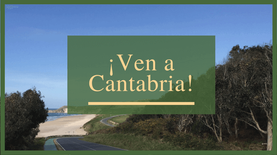¡Ven a Cantabria! 15 razones para venir