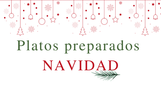 Platos preparados Navidad